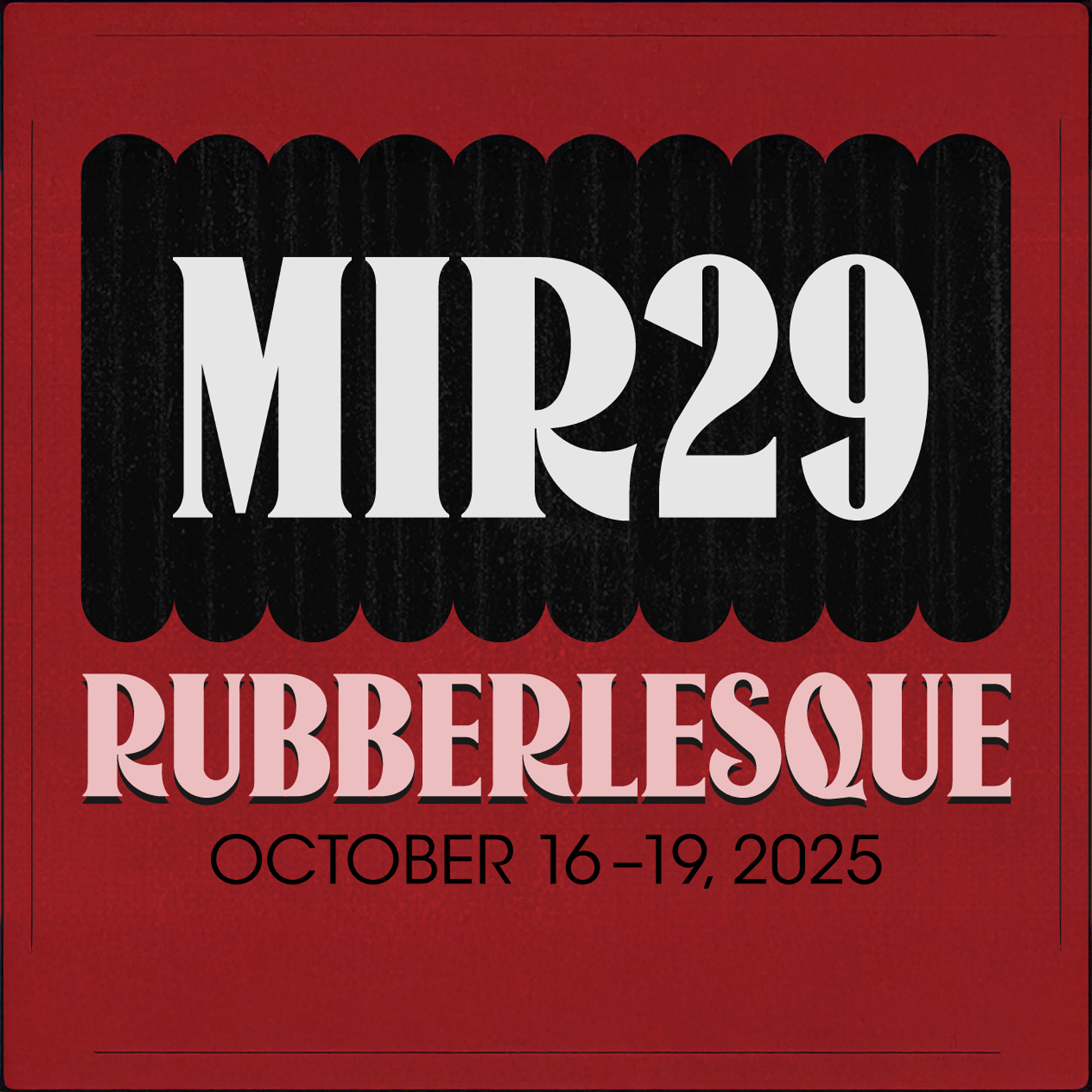 2025.10.19 MIR Rubberlesque