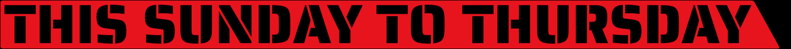 This Sunday to Thursday