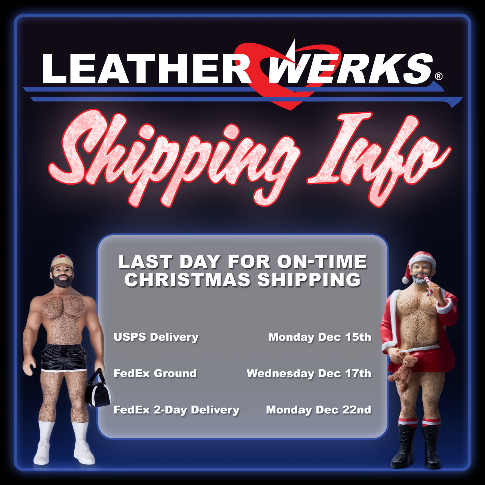 The graphic titled “LeatherWerks Shipping Info” lists the final days for on-time Christmas delivery, stating that USPS Delivery must be sent by Monday, December 15, FedEx Ground must be sent by Wednesday, December 17, and FedEx 2-Day Delivery must be sent by Monday, December 22. A holiday-themed muscular figure stands on each side of the shipping information.