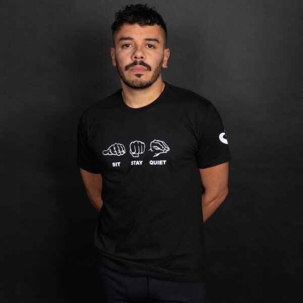 Sit Stay Quiet T Shirt Front